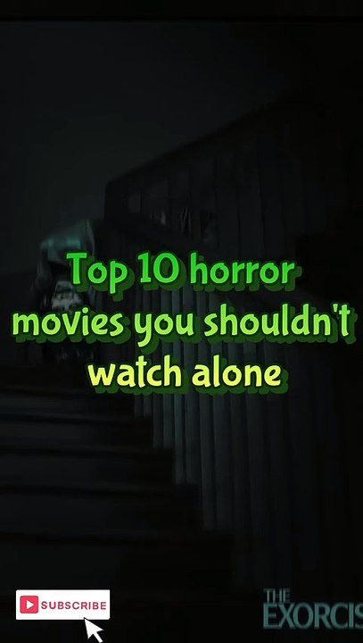 top 10 horror movies you shouldn_t watch alone  _viral(720P_HD)