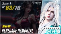 【Xian Ni】 Season 1 Ep. 63 - Renegade Immortal | Donghua - 1080P