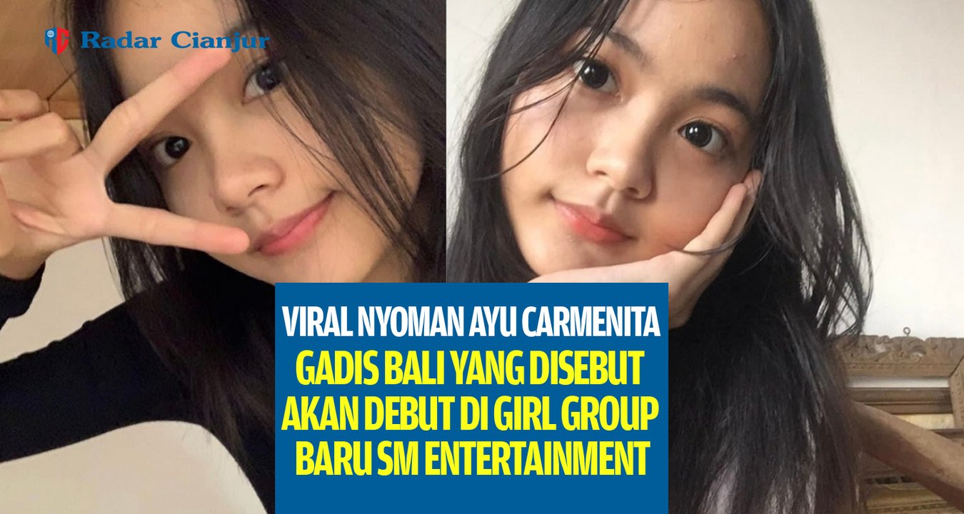 Viral Nyoman Ayu Carmenita, Gadis Bali yang Disebut Akan Debut di Girl Group Baru SM Entertainment