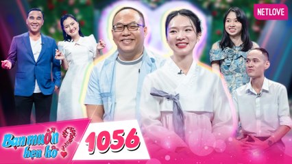 Bạn Muốn Hẹn Hò - Tập 1056: Cô Gái Hàn Quốc Siêu Đáng Yêu Chỉ Yêu Chồng Việt Nam 🇻🇳