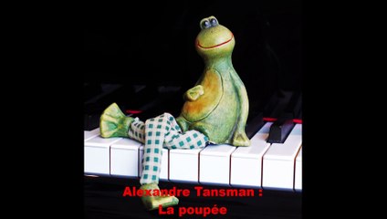 Alexandre Tansman : La poupée