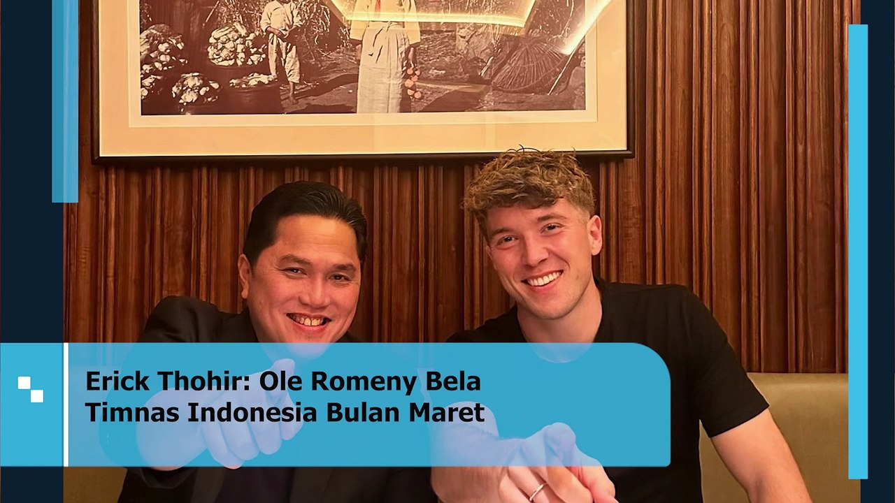 Erick Thohir Ole Romeny Bela Timnas Indonesia Bulan Maret