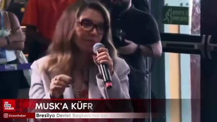 Brezilya Devlet Başkanı'nın eşi  Elon Musk'a küfretti