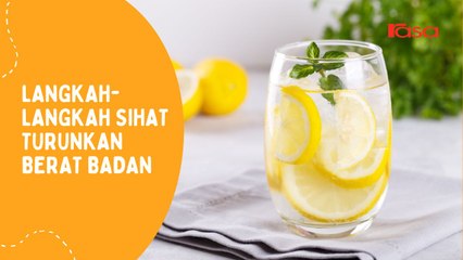 Langkah-Langkah Sihat Turunkan Berat Badan