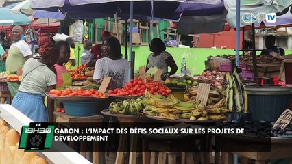 [#Reportage]  Gabon : L’impact des défis sociaux sur les projets de développement