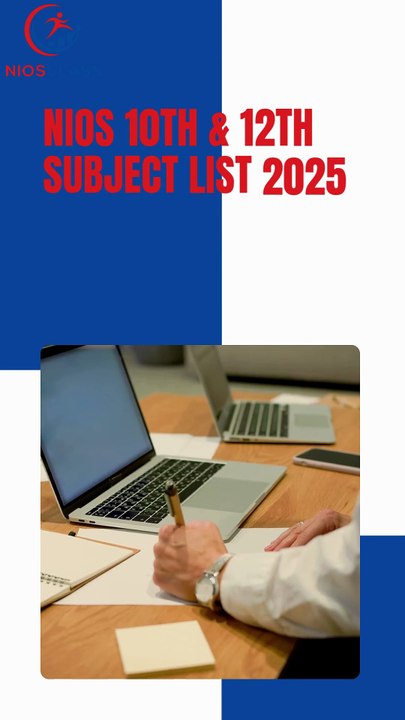 NIOS 10th & 12th Subject List 2025 – Explore Subjects & Codes for NIOS Exams