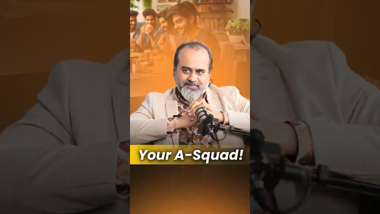 Your A-Squad! __ Acharya Prashant