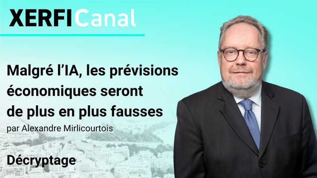 Malgré l’IA, les prévisions économiques seront de plus en plus fausses [Alexandre Mirlicourtois]