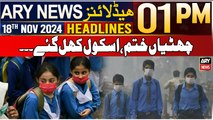 ARY News 1 PM Headlines | 18th Nov 2024 | Schools to reopen after smog ease