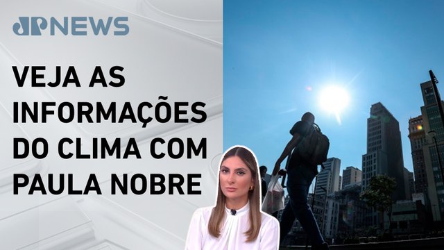 São Paulo terá tempo firme nesta segunda (18) | Previsão do Tempo