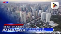 Ekonomiya ng Pilipinas, inaasahang lalago pa 6% sa huling bahagi ng taon