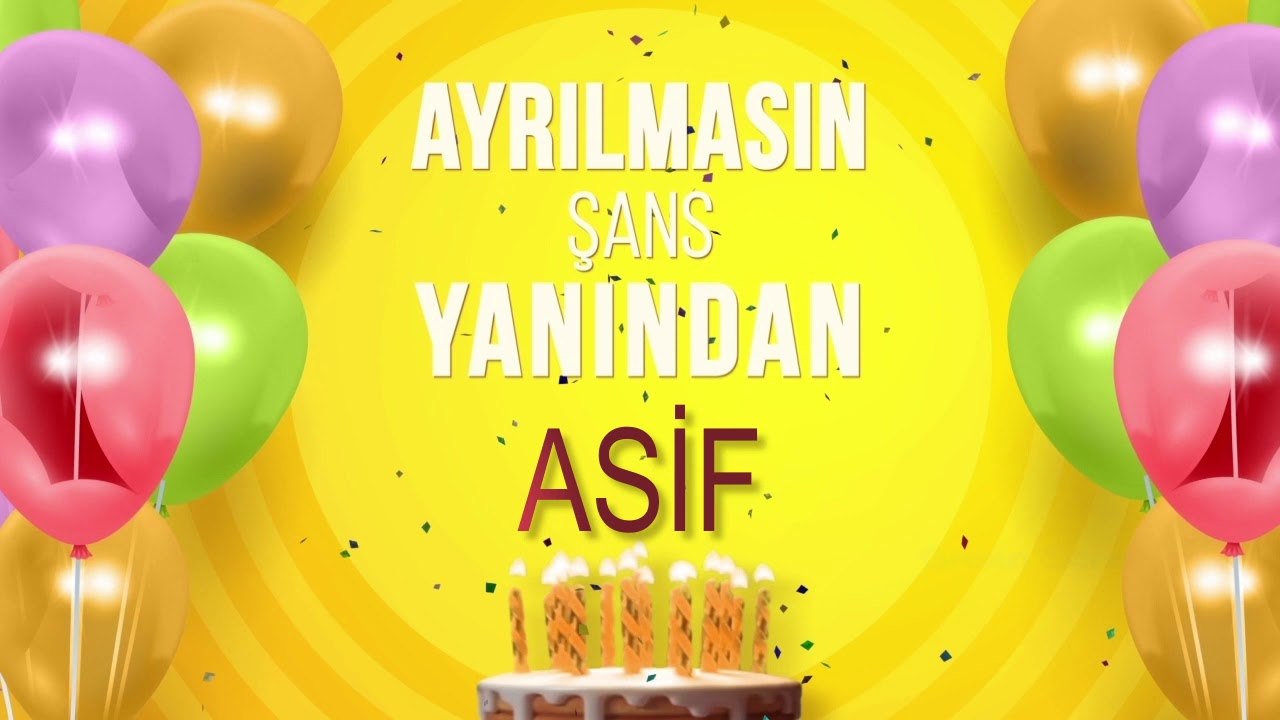 İyi ki doğdun ASİF - İsme Özel Doğum Günü Şarkısı (FULL VERSİYON)
