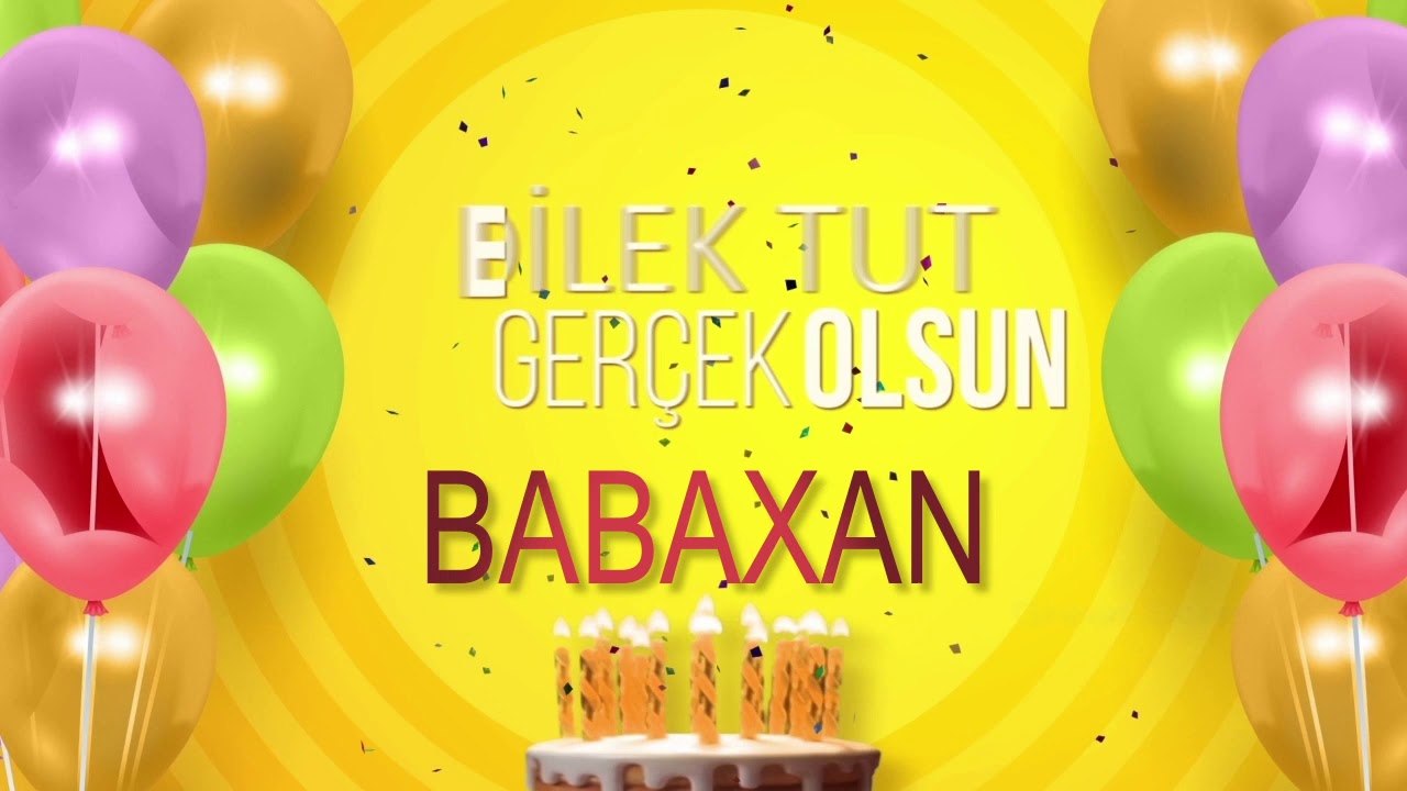 İyi ki doğdun BABAXAN- İsme Özel Doğum Günü Şarkısı (FULL VERSİYON)