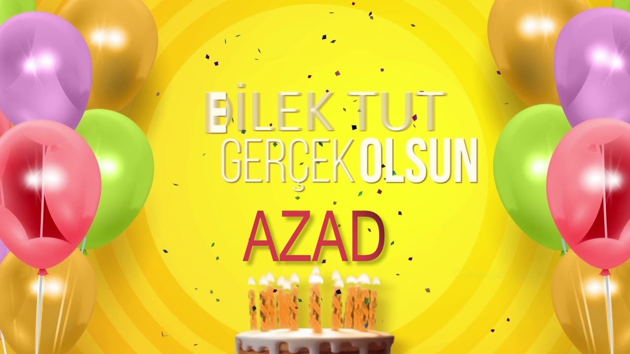 İyi ki doğdun AZAD- İsme Özel Doğum Günü Şarkısı (FULL VERSİYON)