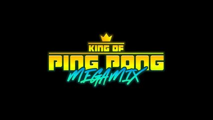 King of Ping Pong MEGAMIX Official Release Date Trailer