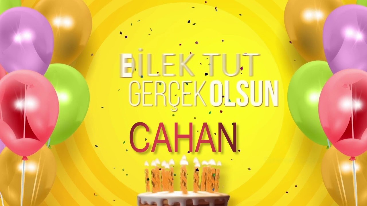 İyi ki doğdun CAHAN - İsme Özel Doğum Günü Şarkısı (FULL VERSİYON)