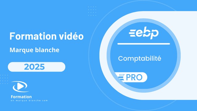 Présentation de la formation vidéo en marque blanche sur EBP Compta PRO 2025