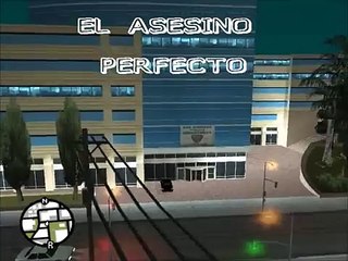 GTA SA El asesino perfecto (Loquendo) Cap. 1_ El primer asesinato