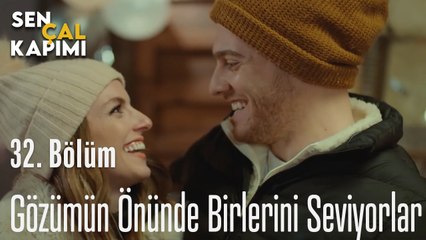 Gözümün Önünde Birlerini Seviyorlar - Sen Çal Kapımı 32. Bölüm