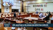 Terkini! Situasi Komisi III DPR Lakukan Uji Kelayakan dan Kepatutan Capim KPK