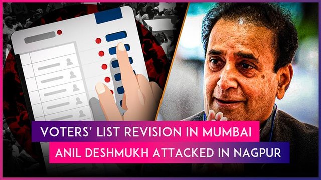 43,020 Voters Removed From Voters’ List In Mumbai, Anil Deshmukh Attacked On Last Day Of Campaigning