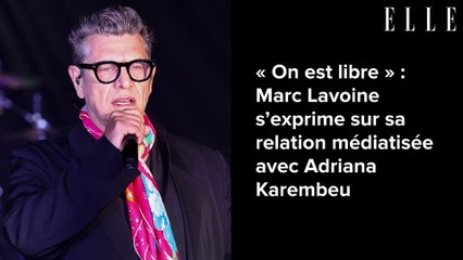 « On est libre » : Marc Lavoine s’exprime sur sa relation médiatisée avec Adriana Karembeu