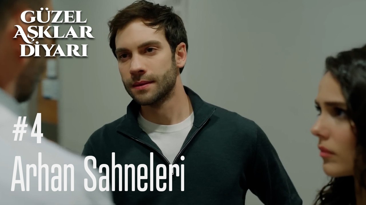 Arhan Sahneleri - Güzel Aşklar Diyarı