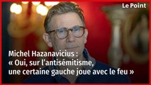 Michel Hazanavicius : « Oui, sur l’antisémitisme, une certaine gauche joue avec le feu »