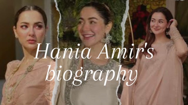Hania Amir's biography /Hania Amir's lifestyle/About Hania Amir