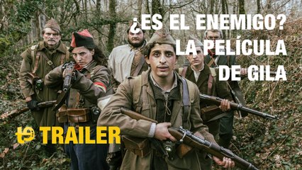 ¿Es el enemigo? La película de Gila - Trailer final