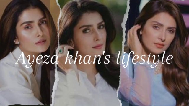 Ayeza Khan's biography /Ayeza Khan's lifestyle/About Ayeza Khan