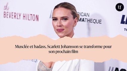 Musclée et badass, Scarlett Johansson se transforme pour son prochain film
