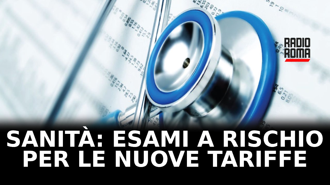 Sanità: esami a rischio per le nuove tariffe