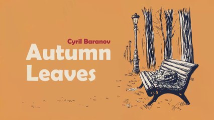 Cyril Baranov - Autumn Leaves