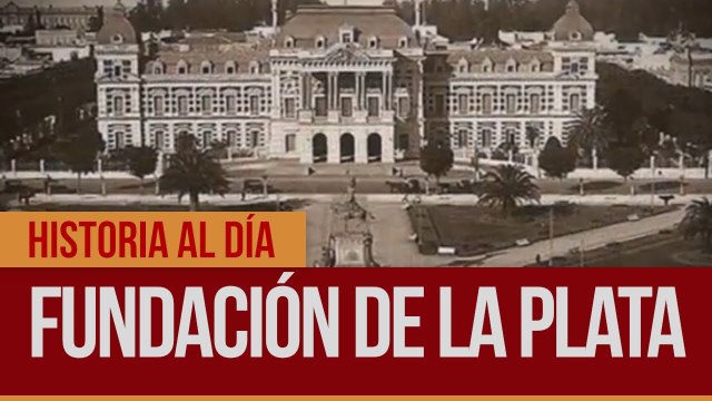 La fundación de La Plata (1882)