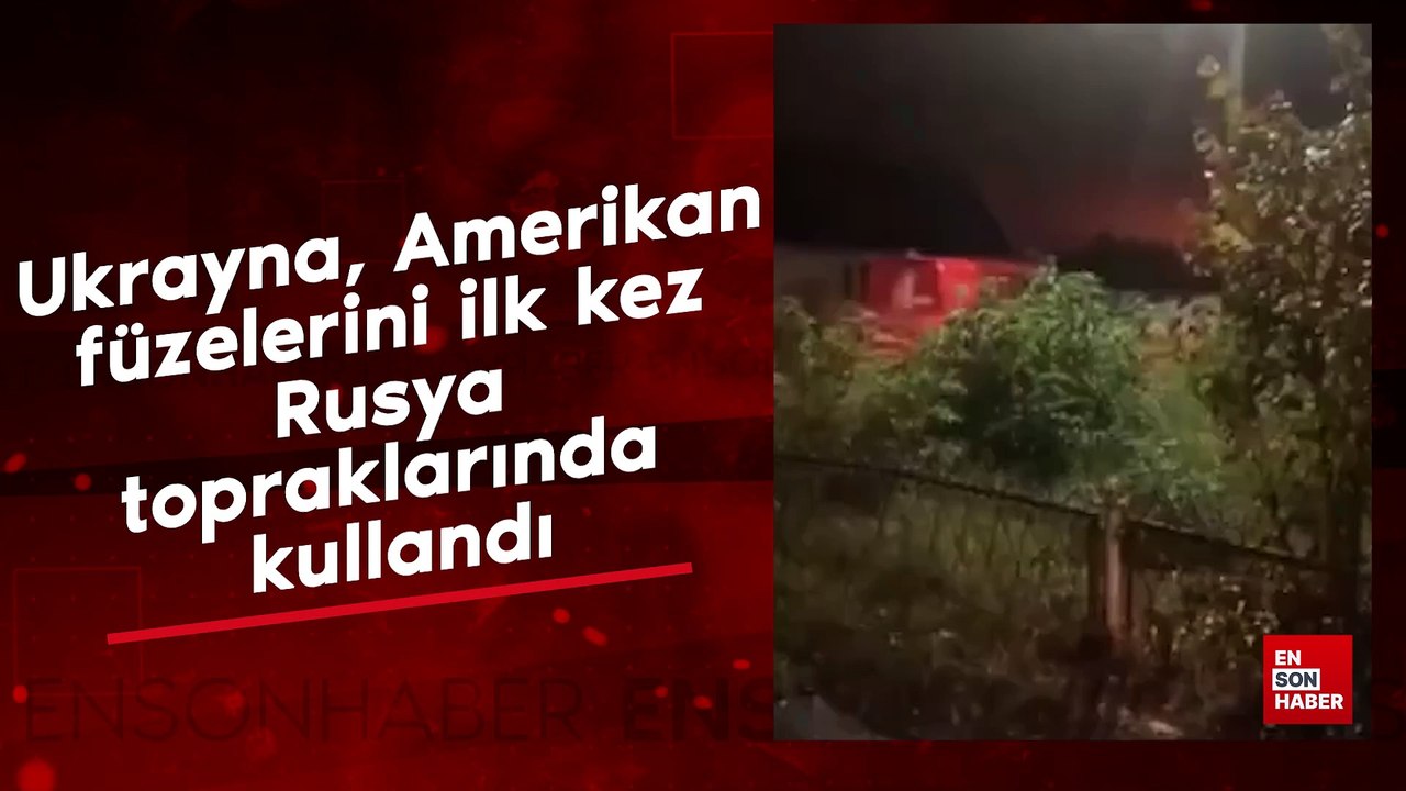 Ukrayna, Amerikan füzelerini ilk kez Rusya topraklarında kullandı