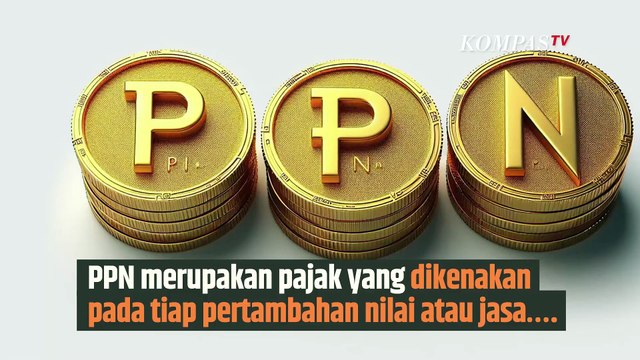 PPN 12 Persen Mulai Tahun 2025, Ini Daftar Barang Juga Jasa yang Kena dan Dikecualikan | SINAU