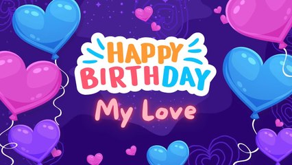 10 Sweet birthday wishes for love ❤️ Birthday wishes message ❤️Beautiful birthday song for you