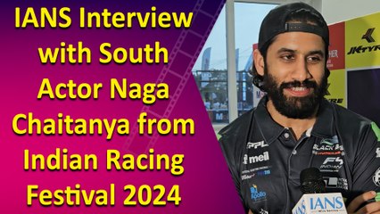 IANS Interview with South Actor Naga Chaitanya from Indian Racing Festival 2024