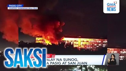 Magkahiwalay na sunog, sumiklab sa Pasig at San Juan | Saksi