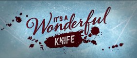 IT'S A WONDERFUL KNIFE (2023) Trailer VO - HD