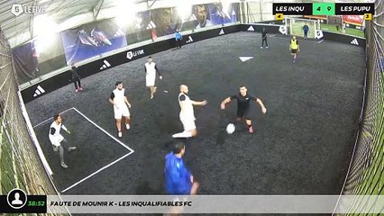 Faute de Mounir K - Les Inqualifiables Fc