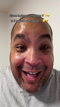 Est-ce logique ou magique