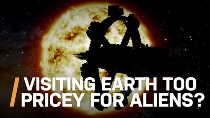 Even The Aliens Are Being Kept Away Because of the Cost of Earth!