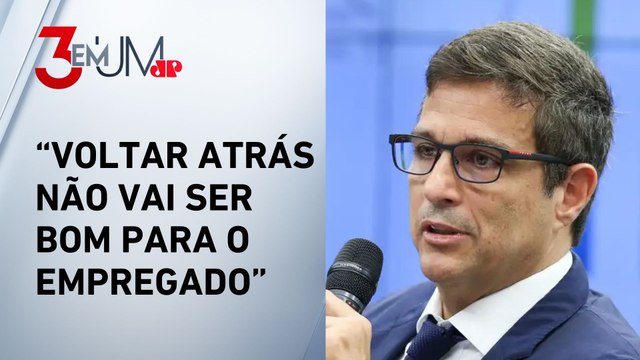 Campos Neto volta a fazer críticas à PEC contra escala 6x1: “Vai contra reforma que foi feita”