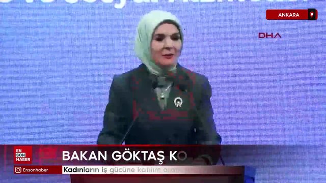 Bakan Göktaş: Kadınların iş gücüne katılım oranı yüzde 37,4'e yükseldi