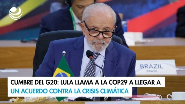 Cumbre del G20: Lula llama a la COP29 a llegar a un acuerdo contra la crisis climática