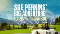 Sue Perkins Big Adventure Paris to Istanbul S01E03