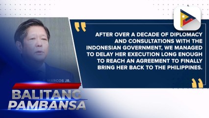 PBBM, kinumpirmang makauuwi na sa bansa si Mary Jane Veloso