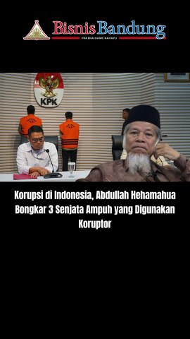 Korupsi di Indonesia, Abdullah Hehamahua Bongkar 3 Senjata Ampuh yang Digunakan Koruptor